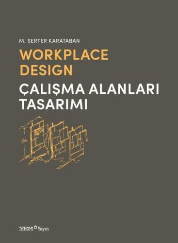 Workplace Design - Çalışma Alanları Tasarımı (Ciltli) | Kitap Ambarı