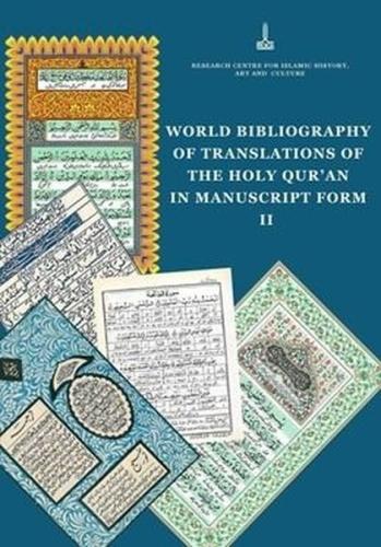 World Bibliography Of Translations Of The Holy Qur'an In Manuscript Form V.2 (Ciltli)