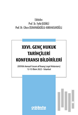 XXVI. Genç Hukuk Tarihçileri Konferansı Bildirileri | Kitap Ambarı