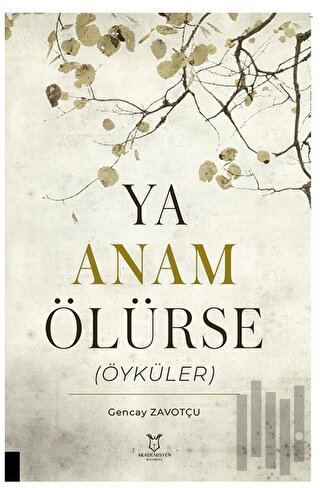 Ya Anam Ölürse (Öyküler) | Kitap Ambarı