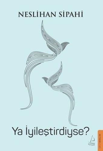 Ya İyileştirdiyse? | Kitap Ambarı