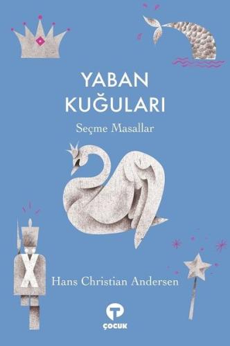 Yaban Kuğuları - Seçme Masallar