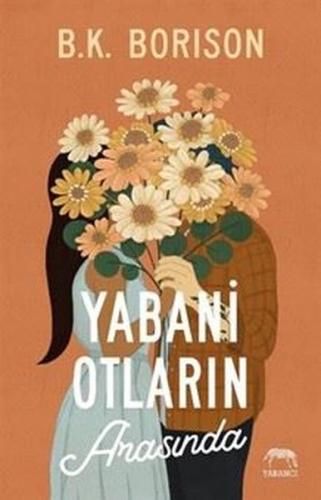Yabani Otların Arasında | Kitap Ambarı