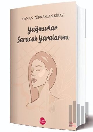 Yağmurlar Saracak Yaralarımı