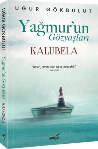 Yağmur'un Gözyaşları - Kalubela | Kitap Ambarı