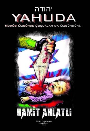 Yahuda-Kudüs Özgürse Çocuklar Da Özgürdür