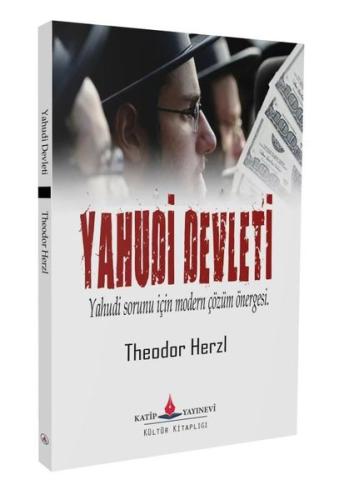 Yahudi Devleti - Yahudi Sorunu İçin Modern Çözüm Önergesi