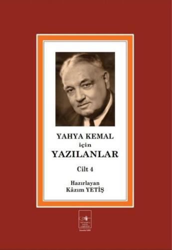 Yahya Kemal İçin Yazılanlar Cilt 4 | Kitap Ambarı