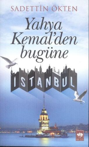 Yahya Kemal'den Bugüne İstanbul | Kitap Ambarı