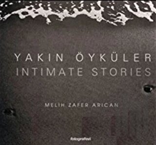 Yakın Öyküler Fotograf Albümü