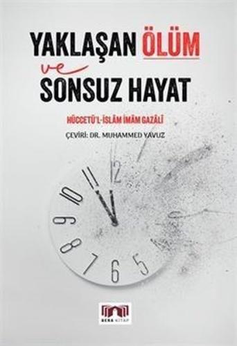 Yaklaşan Ölüm ve Sonsuz Hayat | Kitap Ambarı