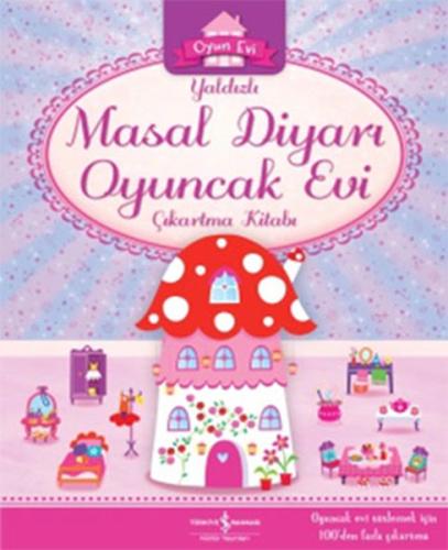 Yaldızlı Masal Diyarı Oyuncak Evi Çıkartma Kitabı