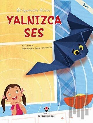 Yalnızca Ses - Origamiyle Bilim | Kitap Ambarı