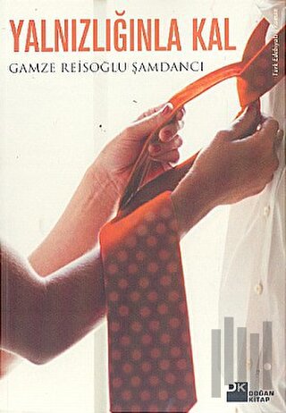 Yalnızlığınla Kal