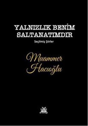 Yalnızlık Benim Saltanatımdır