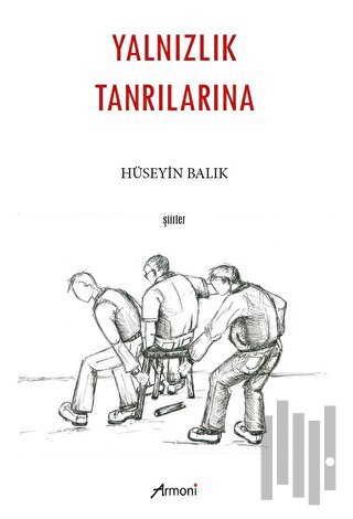 Yalnızlık Tanrılarına