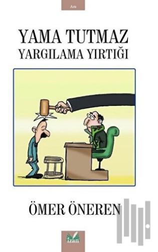 Yama Tutmaz Yargılama Yırtığı