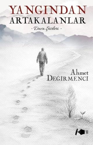 Yangından Artakalanlar - Dava Şiirleri