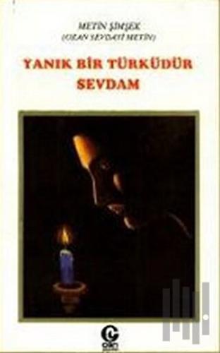 Yanık Bir Türküdür Sevdam