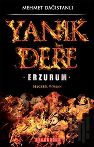 Yanık Dere Erzurum | Kitap Ambarı