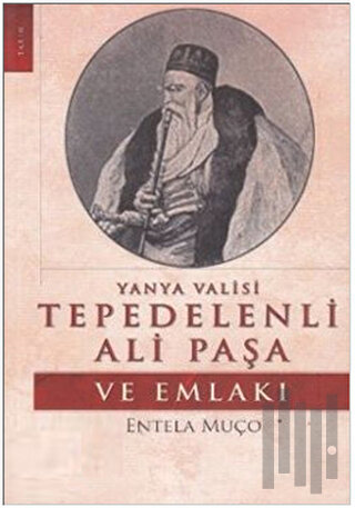 Yanya Valisi Tepedelenli Ali Paşa ve Emlakı