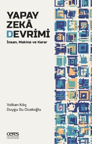 Yapay Zeka Devrimi: İnsan, Makine ve Karar | Kitap Ambarı
