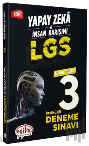 Yapay Zeka ve İnsan Karışımı LGS Tamamı Çözümlü 3 Fasikül Deneme | Kit