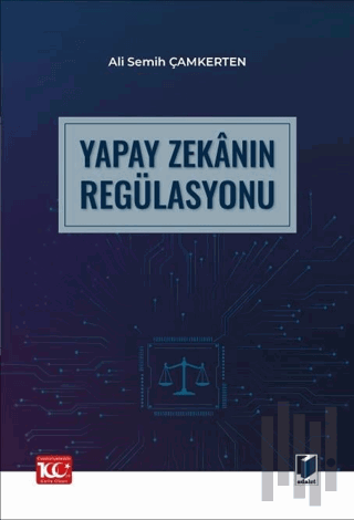 Yapay Zekanın Regülasyonu
