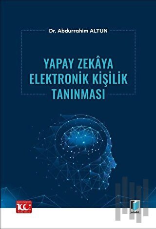 Yapay Zekaya Elektronik Kişilik Tanınması