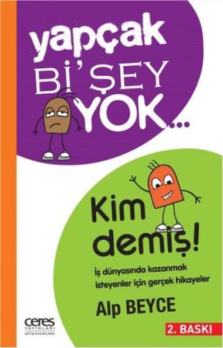 Yapçak Bi'şey Yok - Kim Demiş!