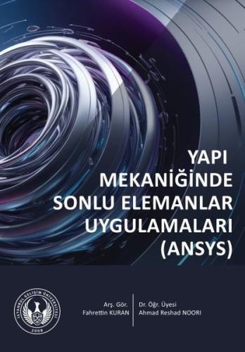 Yapı Mekaniğinde Sonlu Elemanlar Uygulamaları (ANSYS) | Kitap Ambarı