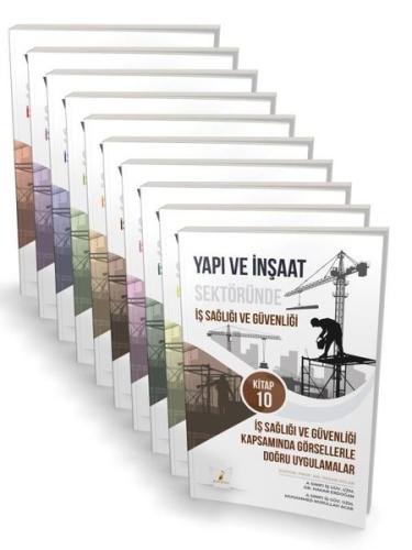 Yapı ve İnşaat Sektöründe İş Sağlığı ve Güvenliği Seti - 10 Kitap Takı