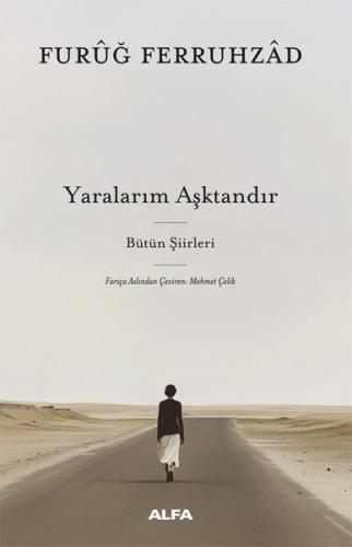 Yaralarım Aşktandır - Bütün Şiirleri (Ciltli)