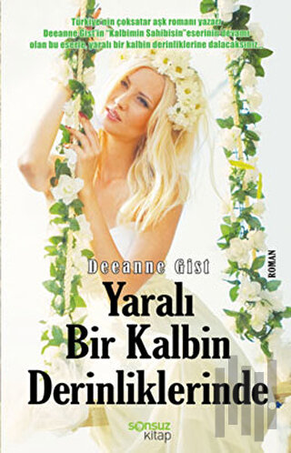 Yaralı Bir Kalbin Derinliklerinde | Kitap Ambarı