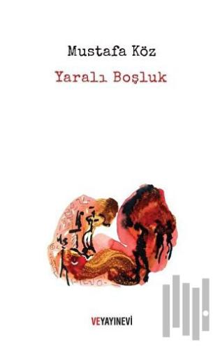 Yaralı Boşluk | Kitap Ambarı