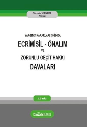 Yargıtay Kararları Işığında Ecrimisil Önalım ve Zorunlu Geçit Hakkı Davaları