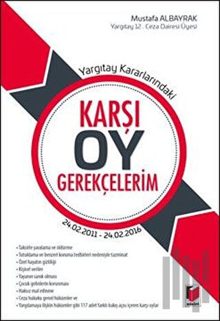 Yargıtay Kararlarındaki Karşı Oy Gerekçelerim