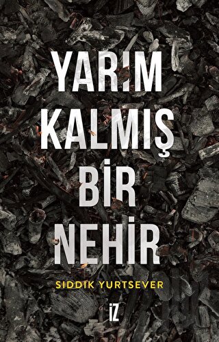 Yarım Kalmış Bir Nehir | Kitap Ambarı