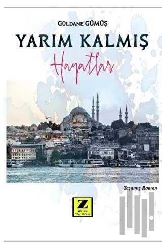 Yarım Kalmış Hayatlar | Kitap Ambarı