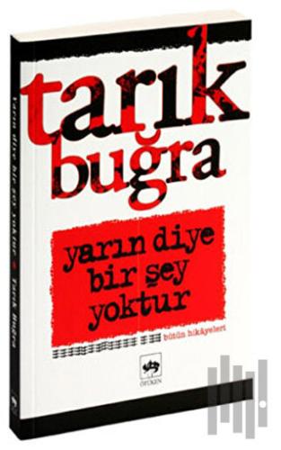 Yarın Diye Bir Şey Yoktur | Kitap Ambarı
