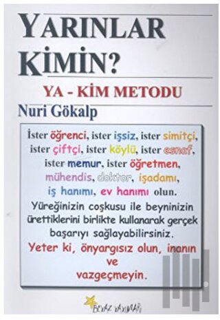 Yarınlar Kimin? Ya-Kim Metodu