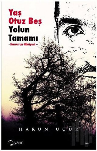 Yaş Otuz Beş Yolun Tamamı