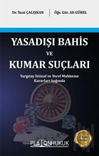 Yasadışı Bahis ve Kumar Suçları