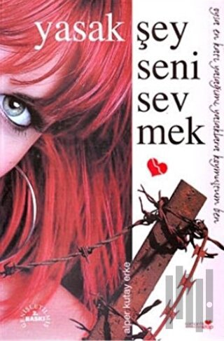 Yasak Şey Seni Sevmek