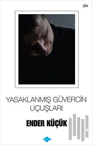 Yasaklanmış Güvercin Uçuşları | Kitap Ambarı