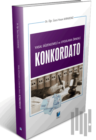 Yasal Düzenlemeli ve Uygulama Örnekli Konkordato