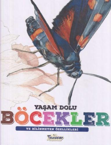 Yaşam Dolu Böcekler ve Bilinmeyen Özellikleri | Kitap Ambarı