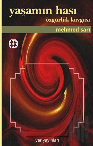 Yaşamın Hası Özgürlük Kavgası