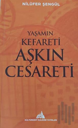 Yaşamın Kefareti Aşkın Cesareti