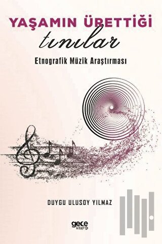 Yaşamın Ürettiği Tınılar